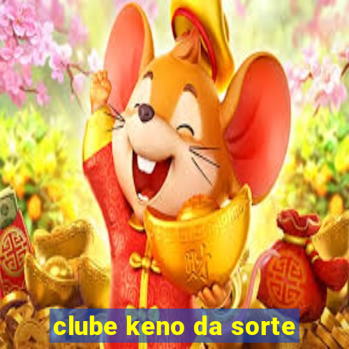 clube keno da sorte